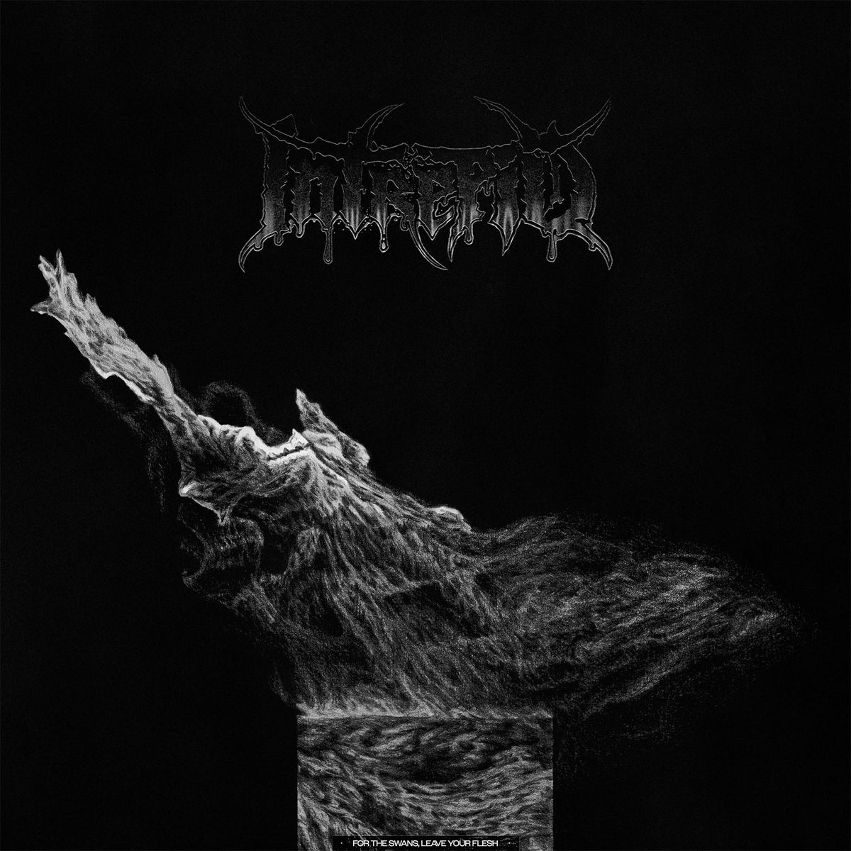 Intrepid - For the Swans, Leave Your Flesh